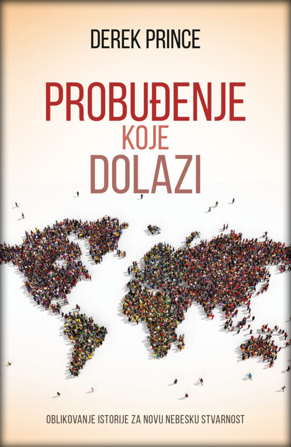 Probuđenje koje dolazi - Derek Prince